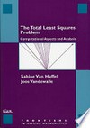 The total least squares problem: computational aspects and analysis