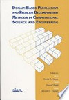 Domain-based parallelism and problem decomposition methods in computational science and engineering
