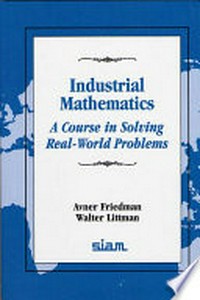 Industrial mathematics: a course in solving real-world problems