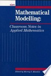 Mathematical modelling: classroom notes in applied mathematics
