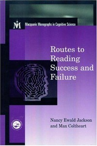 Routes to reading success and failure: toward an integrated cognitive psychology of atypical reading 