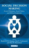 Social decision making: social dilemmas, social values, and ethical judgments 