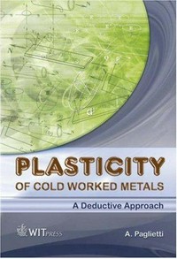 Plasticity of cold worked metals: a deductive approach