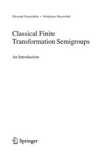 Classical Finite Transformation Semigroups: An Introduction 