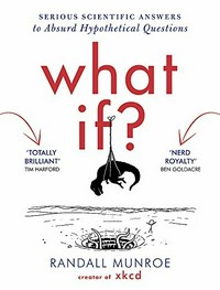 What if? serious scientific answers to absurd hypothetical questions