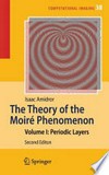 The theory of the Moiré phenomenon. Volume I: Periodic Layers