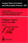 Nonlinear control in the year 2000. Volume 1
