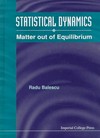 Statistical dynamics: matter out of equilibrium