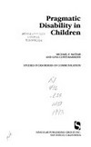 Pragmatic disability in children: studies in disorders of communication 