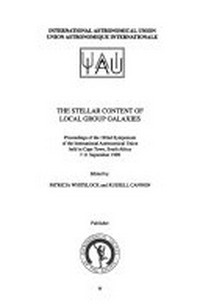 The stellar content of local group galaxies: proceedings of the 192nd symposium of the International Astronomical Union held in Cape Town, South Africa, 7-11 September 1998