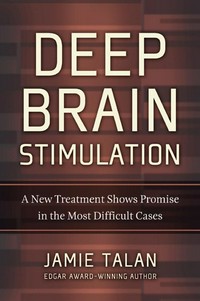 Deep brain stimulation: a new treatment shows promise in the most difficult cases 
