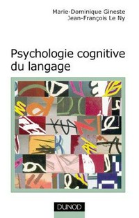 Psychologie cognitive du langage: de la reconnaissance a la comprehension