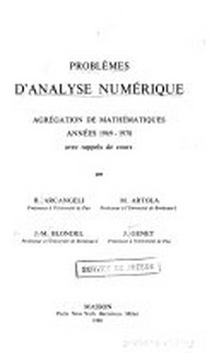 Problèmes d'analyse numérique: agrégation de mathématiques, années 1969-1978 avec rappel de cours