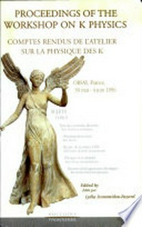 Proceedings of the workshop on K physics: Orsay, France May 30 - June 4, 1996