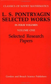 L.S. Pontryagin selected works. Vol. 1: Selected research papers