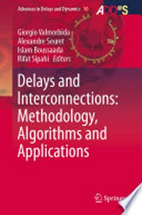 Delays and Interconnections: Methodology, Algorithms and Applications