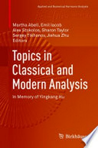 Topics in Classical and Modern Analysis: In Memory of Yingkang Hu