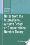 Notes from the International Autumn School on Computational Number Theory