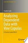 Analyzing Dependent Data with Vine Copulas: A Practical Guide With R 