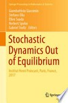 Stochastic Dynamics Out of Equilibrium: Institut Henri Poincaré, Paris, France, 2017 
