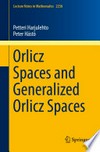 Orlicz Spaces and Generalized Orlicz Spaces