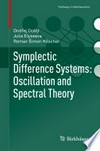 Symplectic Difference Systems: Oscillation and Spectral Theory