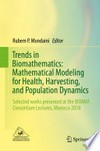 Trends in Biomathematics: Mathematical Modeling for Health, Harvesting, and Population Dynamics: Selected works presented at the BIOMAT Consortium Lectures, Morocco 2018 
