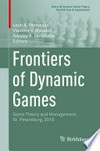 Frontiers of Dynamic Games: Game Theory and Management, St. Petersburg, 2018 
