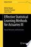 Effective Statistical Learning Methods for Actuaries III: Neural Networks and Extensions 