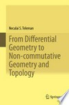 From Differential Geometry to Non-commutative Geometry and Topology