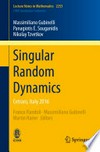 Singular Random Dynamics: Cetraro, Italy 2016