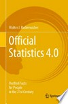 Official Statistics 4.0: Verified Facts for People in the 21st Century 