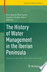 The History of Water Management in the Iberian Peninsula: Between the 16th and 19th Centuries 