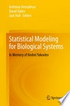 Statistical Modeling for Biological Systems: In Memory of Andrei Yakovlev 