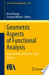 Geometric Aspects of Functional Analysis: Israel Seminar (GAFA) 2017-2019 Volume I /