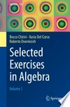 Selected Exercises in Algebra: Volume 1