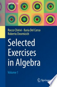 Selected Exercises in Algebra: Volume 1