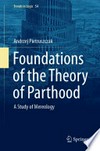 Foundations of the Theory of Parthood: A Study of Mereology 