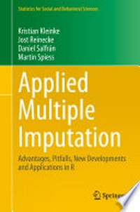 Applied Multiple Imputation: Advantages, Pitfalls, New Developments and Applications in R 