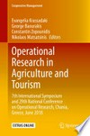 Operational Research in Agriculture and Tourism: 7th International Symposium and 29th National Conference on Operational Research, Chania, Greece, June 2018 