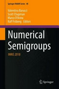 Numerical Semigroups: IMNS 2018