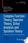 Complex Function Theory, Operator Theory, Schur Analysis and Systems Theory: A Volume in Honor of V.E. Katsnelson /
