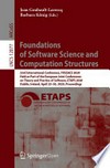 Foundations of Software Science and Computation Structures: 23rd International Conference, FOSSACS 2020, Held as Part of the European Joint Conferences on Theory and Practice of Software, ETAPS 2020, Dublin, Ireland, April 25-30, 2020, Proceedings /
