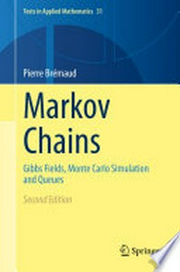 Markov Chains: Gibbs Fields, Monte Carlo Simulation and Queues 