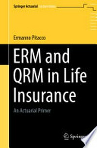 ERM and QRM in Life Insurance: An Actuarial Primer 