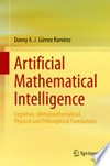 Artificial Mathematical Intelligence: Cognitive, (Meta)mathematical, Physical and Philosophical Foundations /