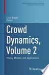 Crowd Dynamics, Volume 2: Theory, Models, and Applications 