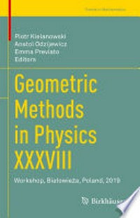 Geometric Methods in Physics XXXVIII: Workshop, Białowieża, Poland, 2019 