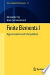 Finite Elements I: Approximation and Interpolation /