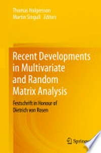 Recent Developments in Multivariate and Random Matrix Analysis: Festschrift in Honour of Dietrich von Rosen /